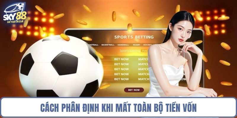 Cách phân định khi mất toàn bộ tiền vốn