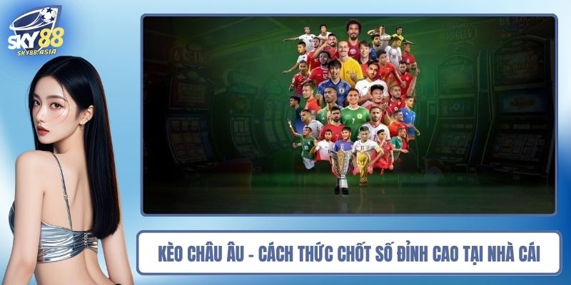Kèo Châu Âu